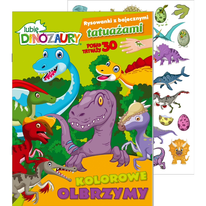 Kolorowe olbrzymy. Lubię Dinozaury. Rysowanki z bajecznymi tatuażami | Polska Półka