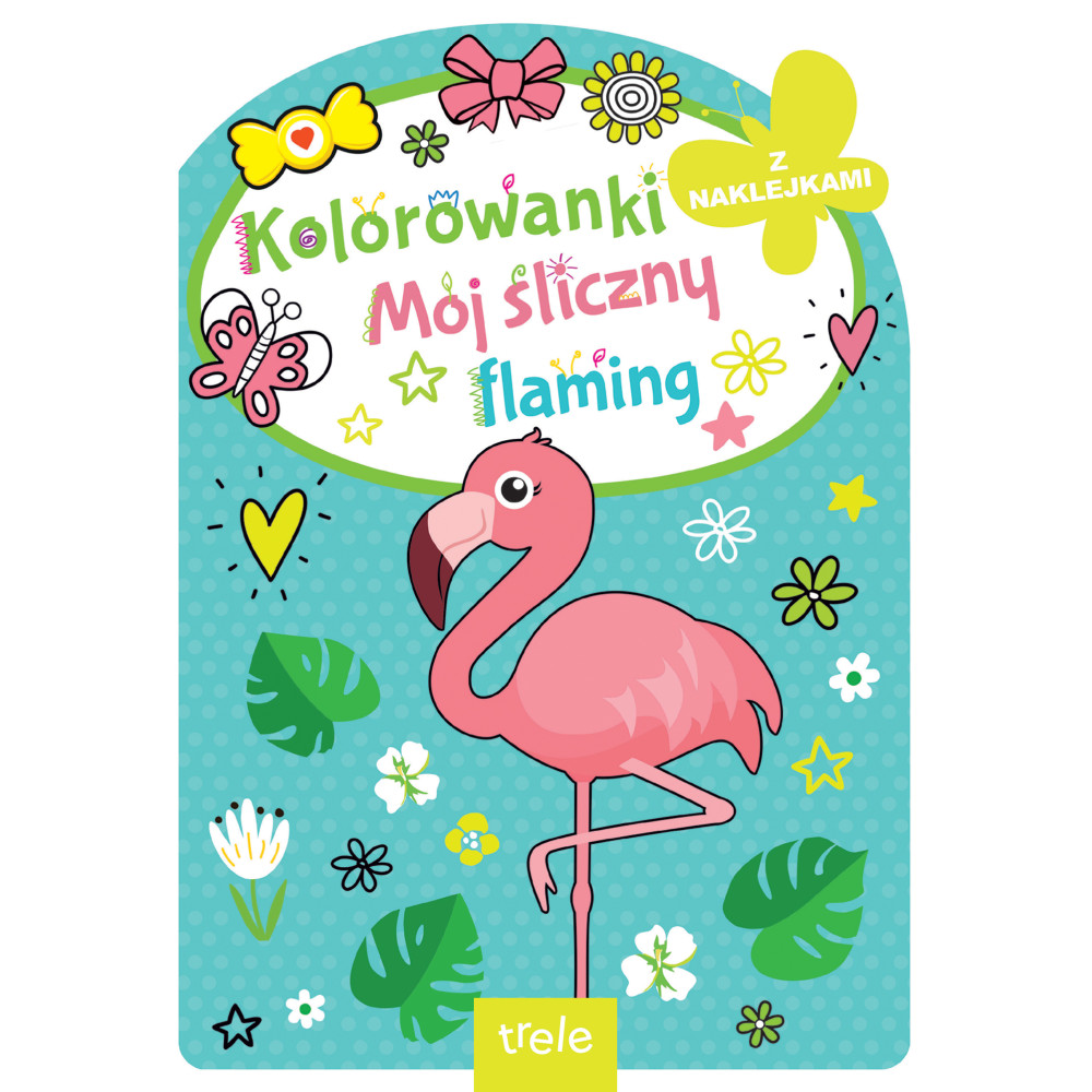Mój śliczny flaming. Kolorowanka z wykrojnikiem | Polska Półka
