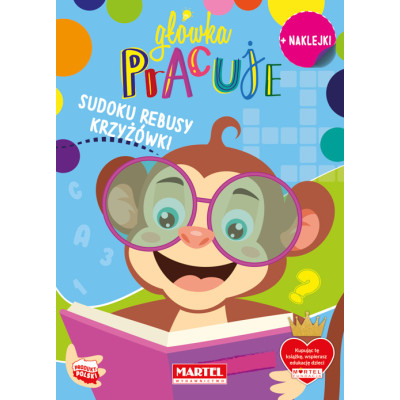 Sudoku, rebusy, krzyżówki z naklejkami. Główka pracuje | Polska Półka