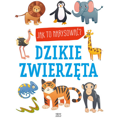 Dzikie zwierzęta. Jak to narysować? | Polska Półka