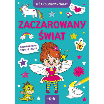 Zaczarowany świat. Mój kolorowy świat | Polska Półka