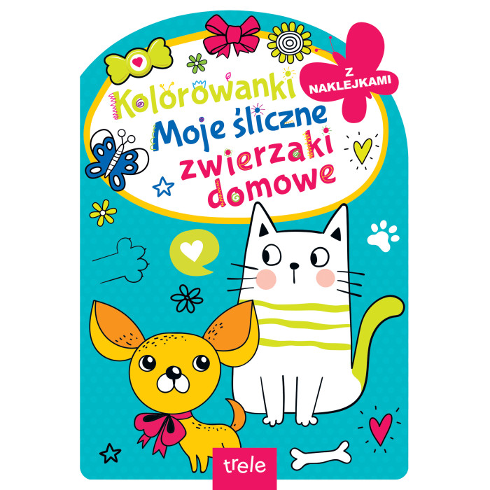 Kolorowanka z wykrojnikiem. Moje śliczne zwierzaki domowe | Polska Półka