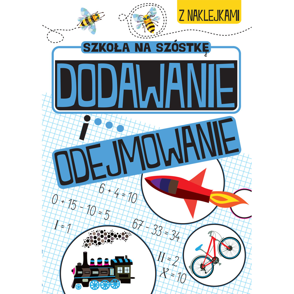 Dodawanie i odejmowanie. Szkoła na szóstkę | Polska Półka