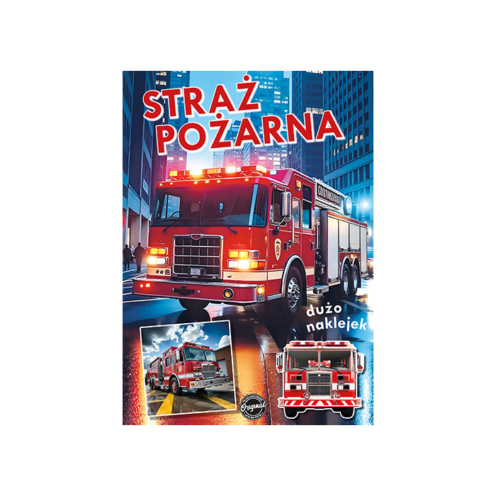 Straż pożarna. Seria dla chłopców | Polska Półka
