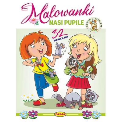 Nasi pupile. Malowanki - seria z misiem | Polska Półka