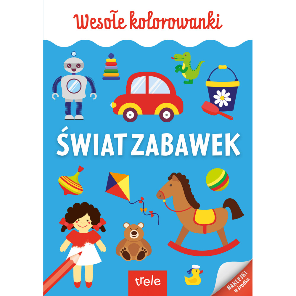 Świat zabawek. Kolorowanka A4. Wesołe kolorowanki | Polska Półka