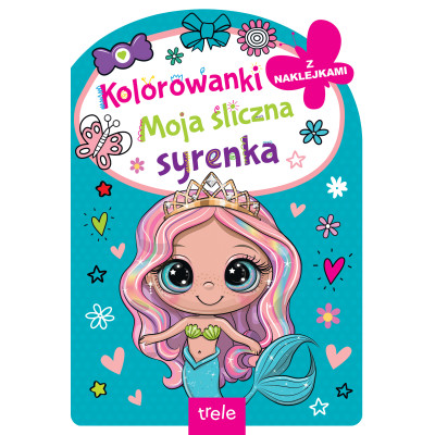 Moja śliczna syrenka. Kolorowanka z wykrojnikiem | Polska Półka