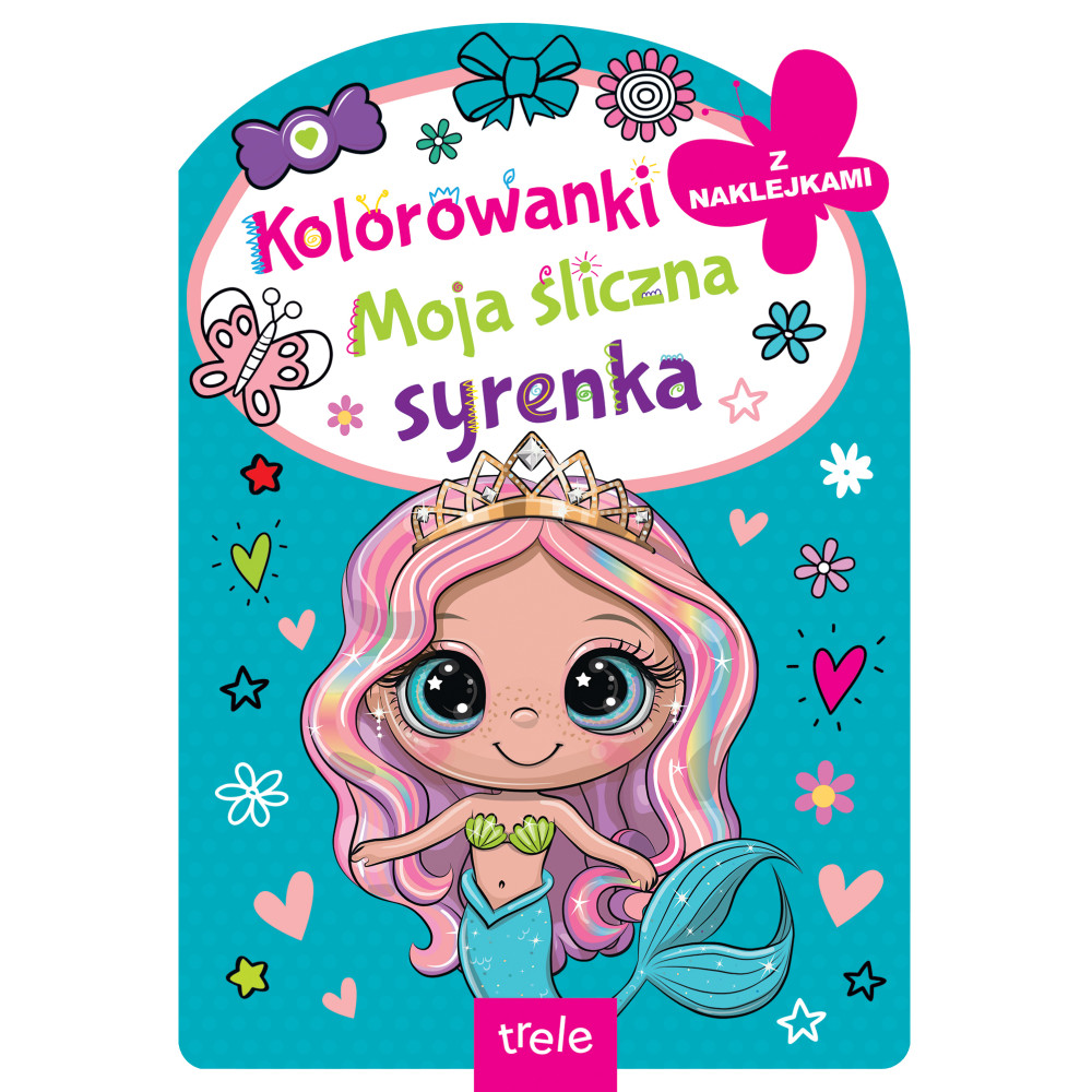Moja śliczna syrenka. Kolorowanka z wykrojnikiem | Polska Półka