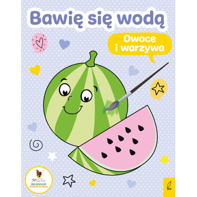Owoce i warzywa, Bawię się wodą | Polska Półka