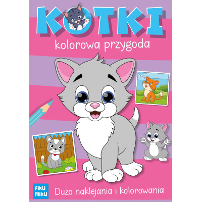 Kotki. Kolorowa przygoda | Polska Półka