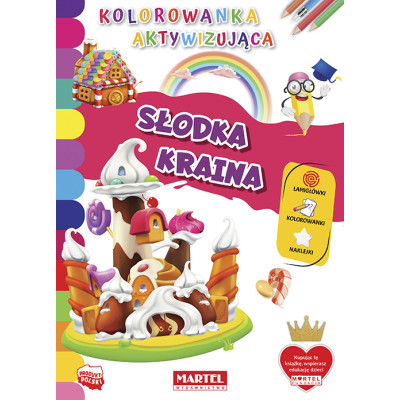 Słodka kraina. Kolorowanka aktywizująca | Polska Półka