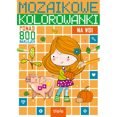 Na wsi. Mozaikowe kolorowanki | Polska Półka