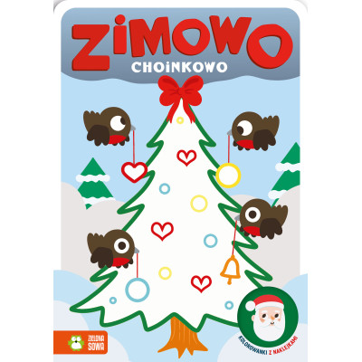 Zimowo choinkowo. Kolorowanki z naklejkami. Zimowo | Polska Półka