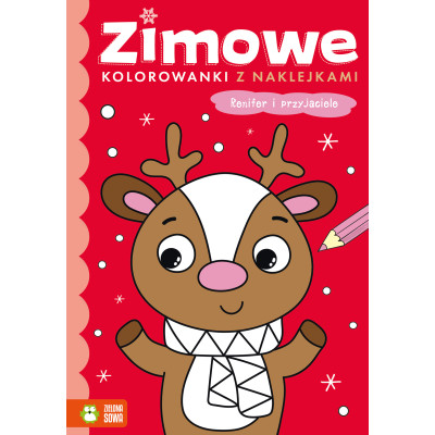 Renifer i przyjaciele. Zimowe kolorowanki z naklejkami | Polska Półka