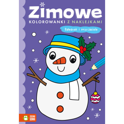 Bałwanek i przyjaciele. Zimowe kolorowanki z naklejkami | Polska Półka