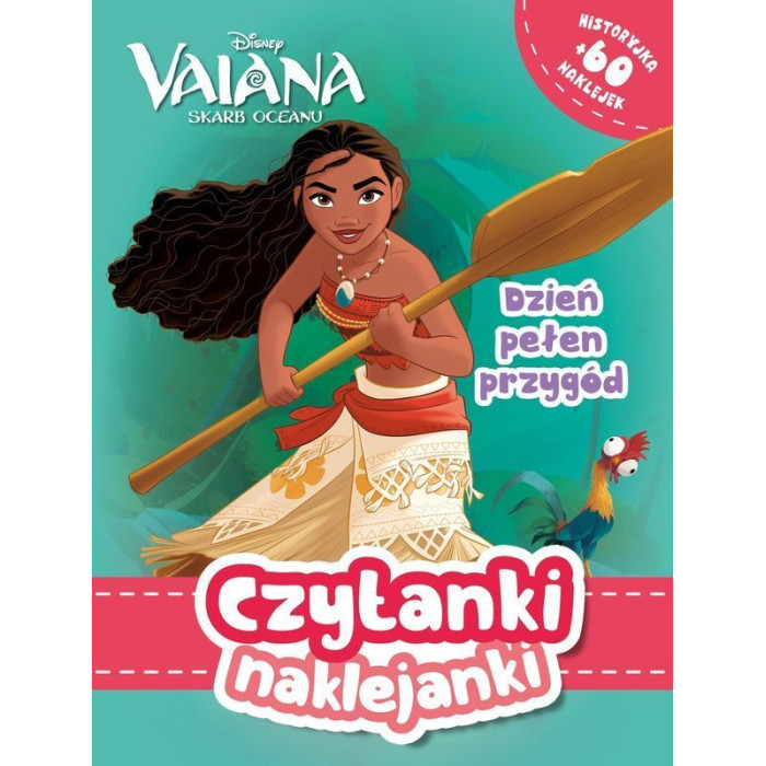 Dzień pełen przygód. Vaiana. Skarb Oceanu. Czytanki naklejanki | Polska Półka
