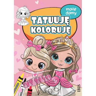Małe damy. Tatuuję - koloruję | Polska Półka