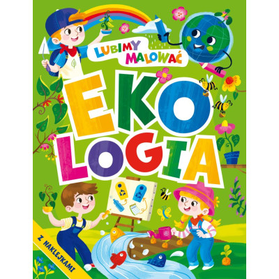 Ekologia. Lubimy malować | Polska Półka