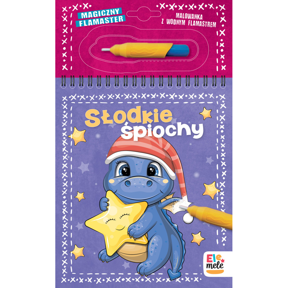 Słodkie śpiochy. Magiczny flamaster | Polska Półka