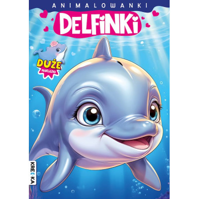 Delfinki. Animalowanki | Polska Półka