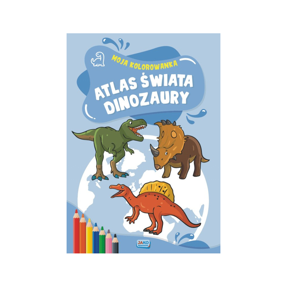 Moja kolorowanka Atlas świata Dinozaury | Polska Półka