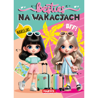 Besties. Na wakacjach z naklejkami | Polska Półka