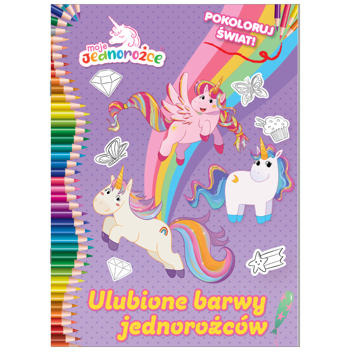 Pokoloruj świat. Moje Jednorożce. Część 2. Pokoloruj świat | Polska Półka