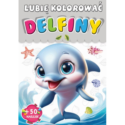 Delfiny. Lubię kolorować | Polska Półka