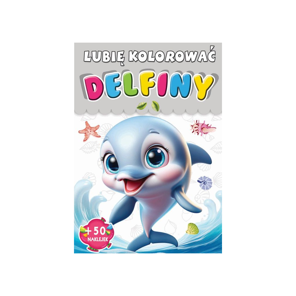Delfiny. Lubię kolorować | Polska Półka