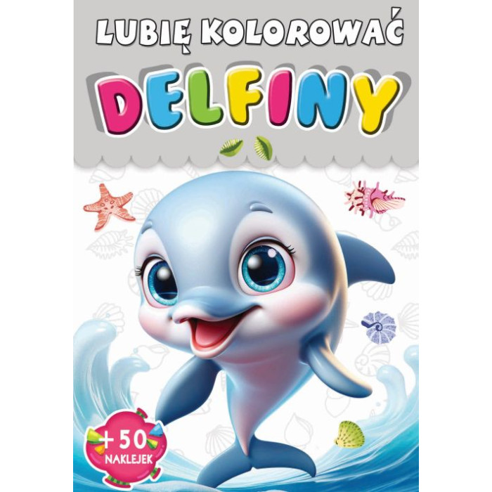 Delfiny. Lubię kolorować | Polska Półka
