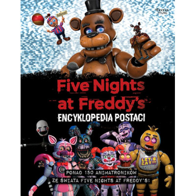 Encyklopedia postaci. Five Nights at Freddy's | Polska Półka