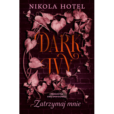 Zatrzymaj mnie. Dark Ivy. Tom 2 | Polska Półka