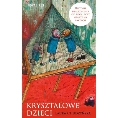 Kryształowe dzieci. Historie uzależnienia od dopalaczy oparte na faktach | Polska Półka