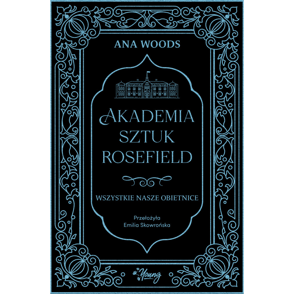 Wszystkie nasze obietnice. Akademia Sztuk Rosefield. Tom 2 | Polska Półka