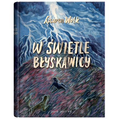 W świetle błyskawicy. Wolf Hollow. Tom 2 | Polska Półka