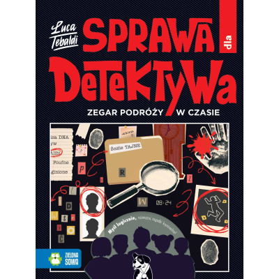 Zegar podróży w czasie. Sprawa dla detektywa | Polska Półka