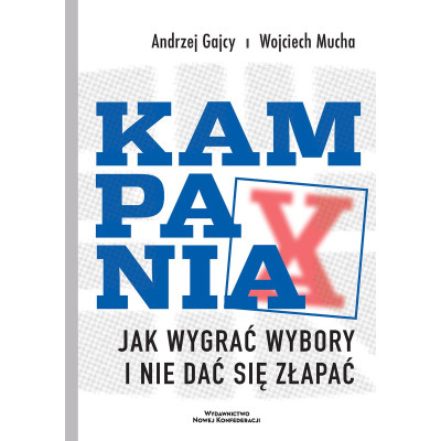 Kampania. Jak wygrać wybory i nie dać się złapać | Polska Półka
