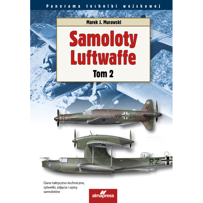 Samoloty Luftwaffe. Tom 2. Panorama techniki wojskowej | Polska Półka