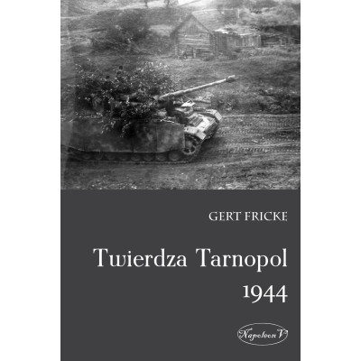 Twierdza Tarnopol 1944 | Polska Półka
