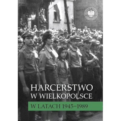 Harcerstwo w Wielkopolsce w latach 1945–1989 | Polska Półka