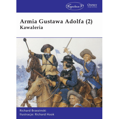 Armia Gustawa Adolfa. Kawaleria. Tom 2 | Polska Półka