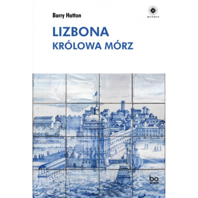 Lizbona. Królowa mórz | Polska Półka