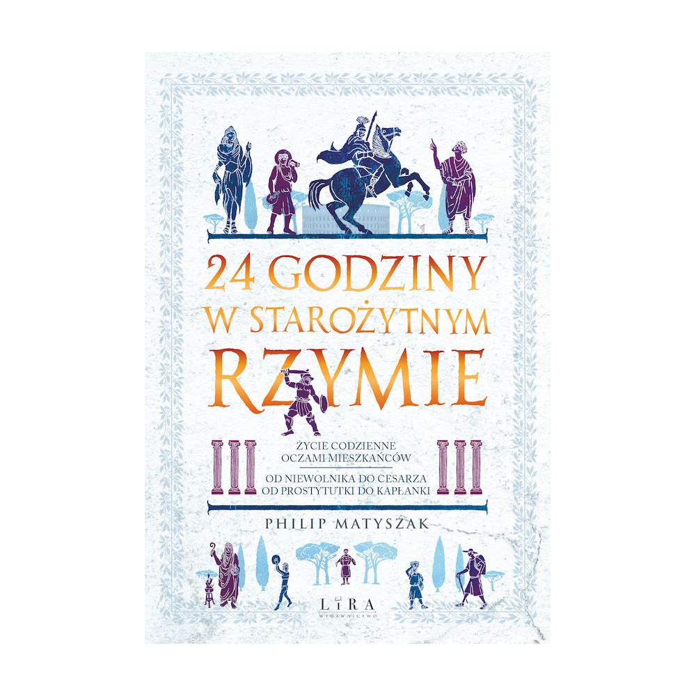 24 godziny w starożytnym Rzymie | Polska Półka