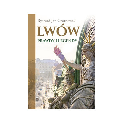 Lwów. Prawdy i legendy | Polska Półka