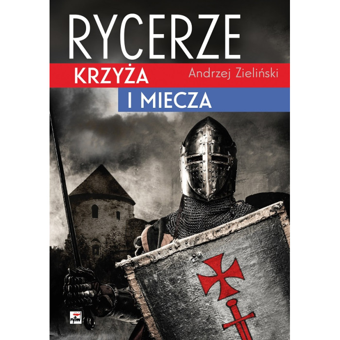 Rycerze krzyża i miecza wyd. 3 | Polska Półka