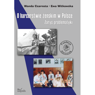 O harcerstwie żeńskim w Polsce Zarys problematyki | Polska Półka