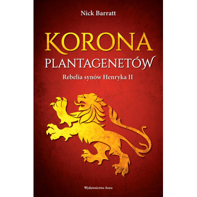 Korona Plantagenetów. Rebelia synów Henryka II wyd. 2024 | Polska Półka