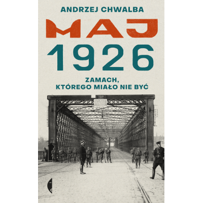 Maj 1926. Zamach, którego miało nie być | Polska Półka