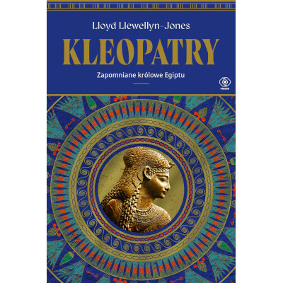 Kleopatry. Zapomniane królowe Egiptu | Polska Półka