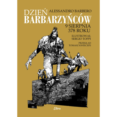 Dzień barbarzyńców. 9 sierpnia 378 roku | Polska Półka
